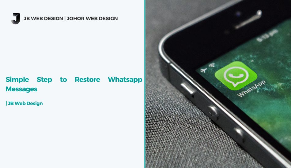 johor web design restore whatsapp messages